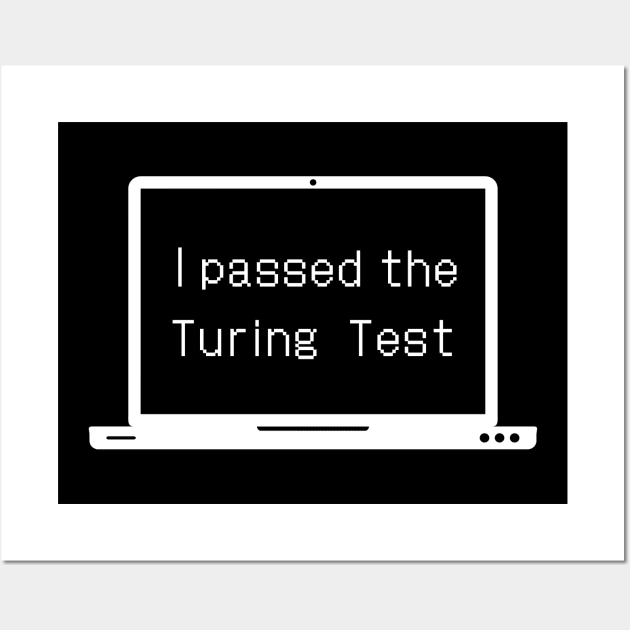 I PASSED THE TURING TEST Wall Art by Decamega